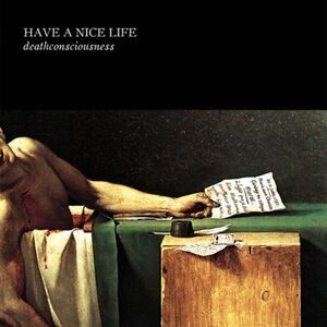 Have a Nice Life - Deathconsciousness  CD